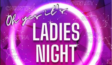 See Oh Yes, it's Ladies Night at Pavilion Theatre