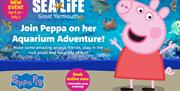 SEA LIFE Great Yarmouth - Peppa Pig
